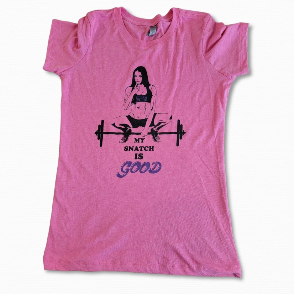 Dirty Wod Gear, My Snatch is Good Women's Tee Pink